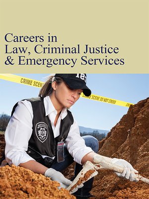 cover image of Careers in Law, Criminal Justice & Emergency Services